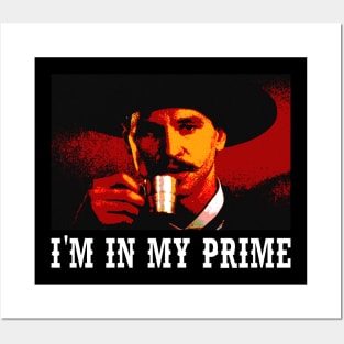 Tombstone I'm In My Prime Doc Holliday Posters and Art